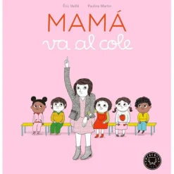 Cuento Mamá va al cole