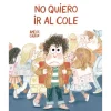 Cuento No quiero ir al cole