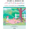 Descubre la naturaleza con Montessori: Cuentos y actividades sobre las plantas - Klara Moncho - Altea