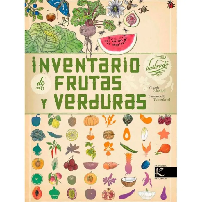 Inventario ilustrado de frutas y verduras - Virginie Aladjidi - Kalandraka