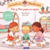 Mía y Max juegan en equipo - Creciendo con Montessori - Klara Moncho - Beascoa