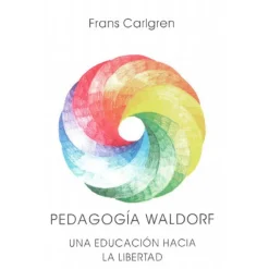 Pedagogía Waldorf - Frans Carlgren - Rudolf Steiner